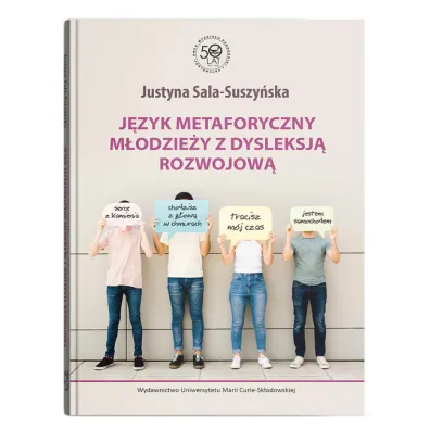 J�zyk metaforyczny m�odzie�y z dysleksj� rozwojow� - Justyna Sala-Suszy�ska