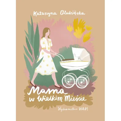 Mama w wielkim mie�cie - Katarzyna Olubi�ska