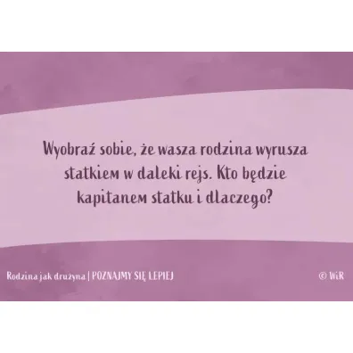 Rodzina jak dru�yna Poznajmy si� lepiej Karty konwersacyjne dla dzieci w wieku 6+