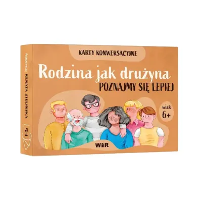 Rodzina jak dru�yna Poznajmy si� lepiej Karty konwersacyjne dla dzieci w wieku 6+