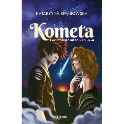 Gwie�dziste niebo nad nami. Tom 2: Kometa - Katarzyna Grabowska