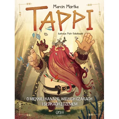 Tappi. O mi�kkiej kanapie, wielkich czarach i s�oikach z d�emem - Marcin Mortka