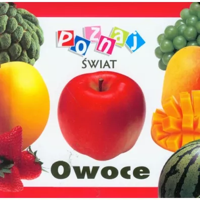 Owoce. Poznaj �wiat
