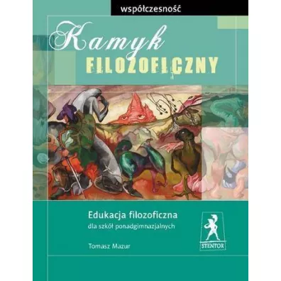 Kamyk filozoficzny. Wsp�czesno�� - Tomasz Mazur