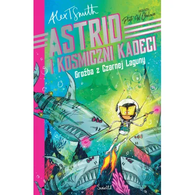 Gro�ba z Czarnej Laguny. Astrid i kosmiczni kadeci