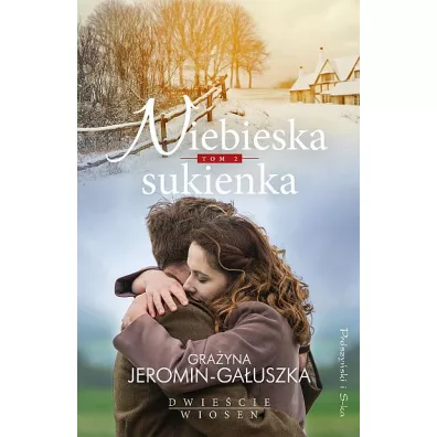 Niebieska sukienka. Dwie�cie wiosen. Tom 2 - Gra�yna Jeromin-Ga�uszka