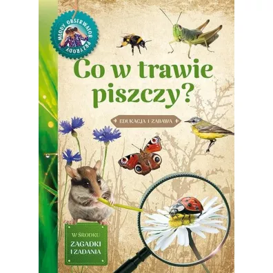 M�ody Obserwator Przyrody. Co w trawie piszczy - Micha� Brodacki