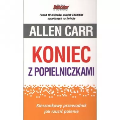 Koniec z popielniczkami. Kieszonkowy przewodnik jak rzuci� palenie - Allen Carr