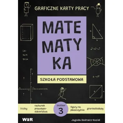 Matematyka. Graficzne karty pracy dla szko�y podstawowej. Zestaw 3