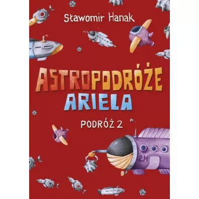 Astropodre Ariela. Podr 2 - Sawomir Hanak