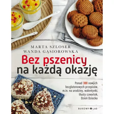 Bez pszenicy na kad okazj - Wanda Gsiorowska, Marta Szloser