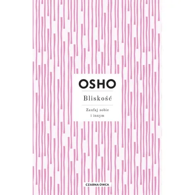 Blisko��. Zaufaj sobie i innym - Osho