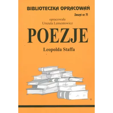 Poezje Leopolda Staffa. Biblioteczka opracowa�. Zeszyt nr 71 - Urszula Lementowicz