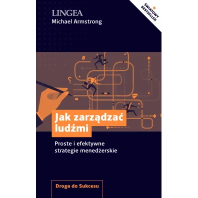 Jak zarz�dza� lud�mi. Proste i efektywne strategie mened�erskie - Michael Armstrong
