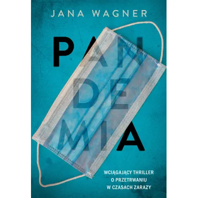 Pandemia. Ku Jezioru - Jana Wagner