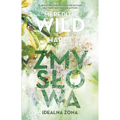 Zmys�owa idealna �ona - Meredith Wild, Helen  Hardt