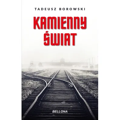 Kamienny �wiat - Tadeusz Borowski