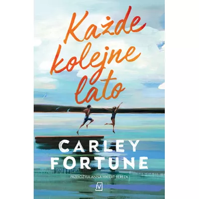 Ka�de kolejne lato - Carley Fortune