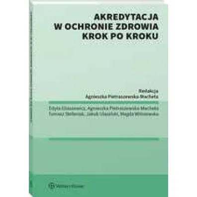 Akredytacja w ochronie zdrowia krok po kroku