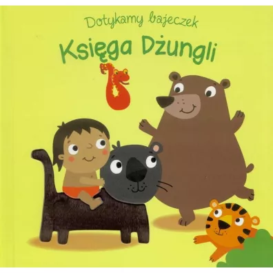 Dotykamy bajeczek. Ksi�ga d�ungli