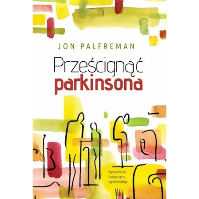 Prze�cign�� Parkinsona - Jon  Palfreman