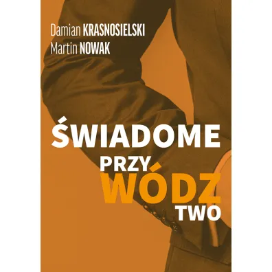 �wiadome przyw�dztwo - Damian  Krasnosielski, Martin  Nowak
