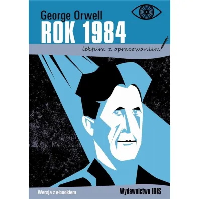 Rok 1984. Lektura z opracowaniem - George Orwell