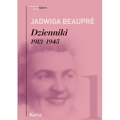 Dzienniki 1913-1945 - Jadwiga  Beaupr�