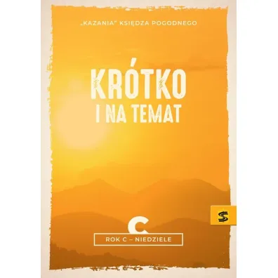 Kazania Ksi�dza Pogodnego. Kr�tko i na temat Rok C - Marian Pogodny