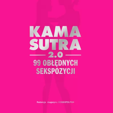 Kamasutra 2.0. 99 obdnych sekspozycji