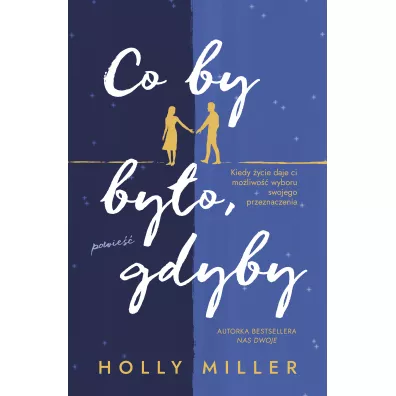 Co by by�o, gdyby - Holly  Miller