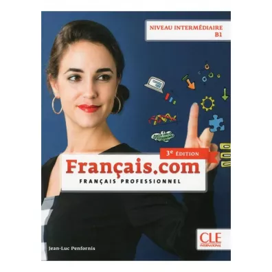 Francais.com. 3 Edition Niveau Intermediaire podr�cznik + CD B1 - Jean-Luc Penfornis