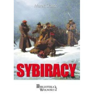 Sybiracy - Marek Skalski