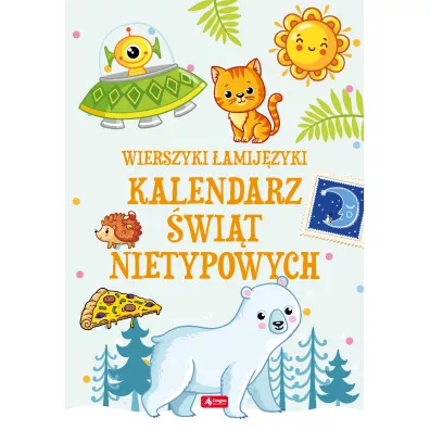 Kalendarz �wi�t nietypowych. Wierszyki �amij�zyki - Sabina  Baranowska