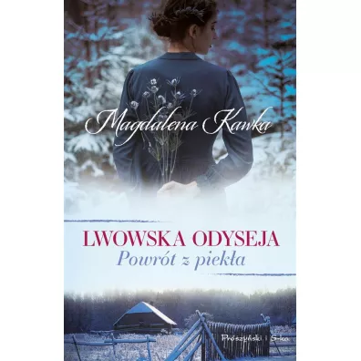 Lwowska odyseja Tom 2. Powr�t z piek�a - Magdalena Kawka