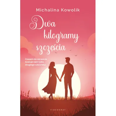Dwa kilogramy szcz�cia - Michalina  Kowolik
