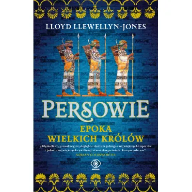 Persowie. Epoka Wielkich Kr�l�w - Lloyd  Llewellyn-Jones