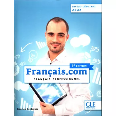 Francais.com. 3 Edition. Niveau Debutant A1-A2. Podr�cznik + CD - Jean-Luc Penfornis