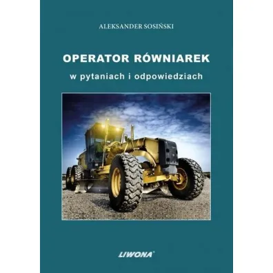 Operator r�wniarek w pytaniach i odpowiedziach - Aleksander Sosi�ski