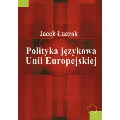 Polityka j�zykowa Unii Europejskiej - Jacek �uczak