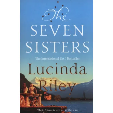 The Seven Sisters - Lucinda Riley