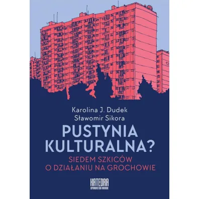 Pustynia kulturalna? - S�awomir Sikora, Karolina Dudek