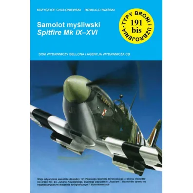 Samolot my�liwski Spitfire Mk IX-XVI (TBIU 191 bis) - Krzysztof Cho�oniewski, Romuald Iwa�ski
