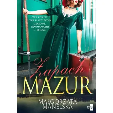 Zapach Mazur T.1 - Ma�gorzata  Manelska