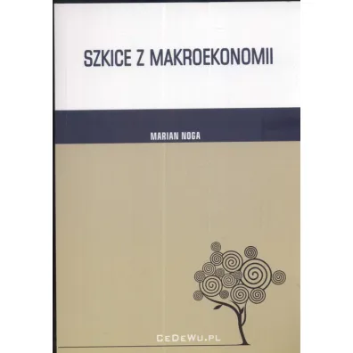 Szkice Z Makroekonomii - Marian Noga