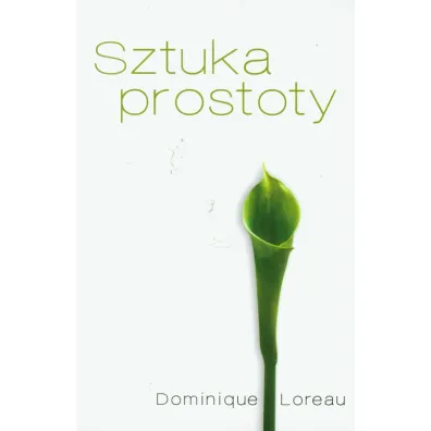Sztuka prostoty - Dominique Loreau