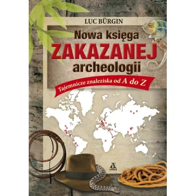 Nowa ksi�ga zakazanej archeologii - Luc B�rgin