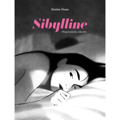 Sibylline. Wspomnienia eskortki - Sixtine Dano