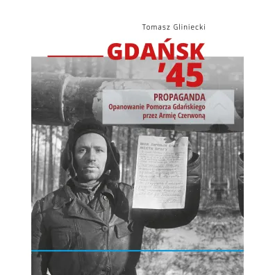 Gda�sk 45. Dzia�ania zbrojne - Tomasz  Gliniecki