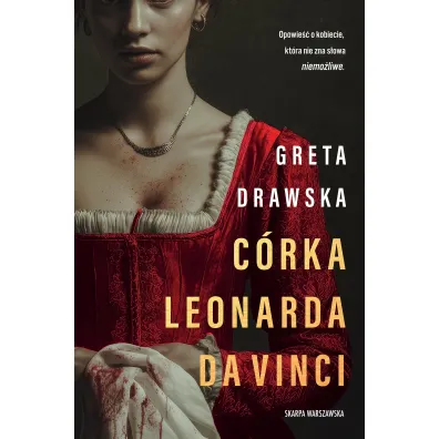 C�rka Leonarda da Vinci - Greta  Drawska